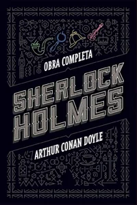 Sherlock Holmes: Obra completa