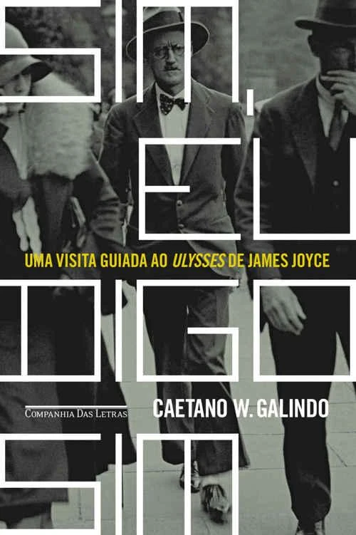 Sim, eu digo sim: Uma visita guiada ao Ulysses de James Joyce