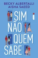 Sim, Nao, Quem Sabe