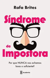 Síndrome da impostora: por que nunca nos achamos boas o suficiente?