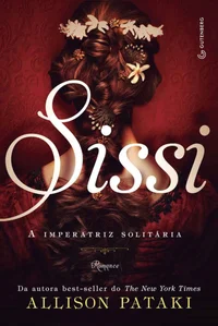 Sissi: A Imperatriz Solitária