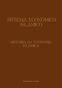 Sistema Econômico Islâmico: História da Economia Islâmica