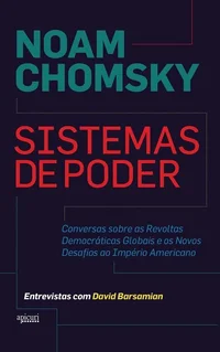 Sistemas de poder: Conversas acerca das revoltas democráticas globais e dos novos desafios ao império americano