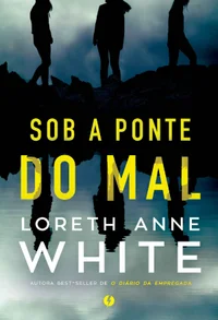 Sob a ponte do mal