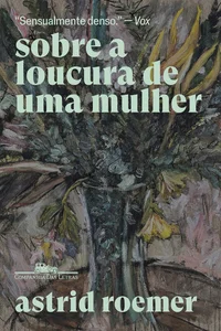 Sobre a loucura de uma mulher