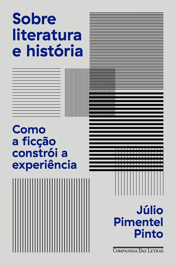 Sobre literatura e história: Como a ficção constrói a experiência