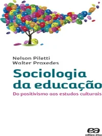 Sociologia da Educação - Do Positivismo aos Estudos Culturais