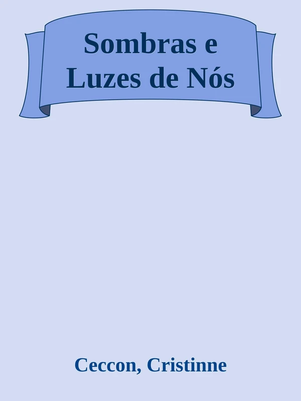Sombras e Luzes de Nós