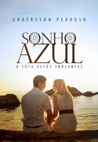 Sonho Azul: A luta pelos inocentes