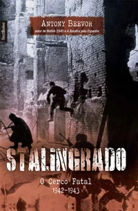 Stalingrado: o cerco fatal - 1942-1943