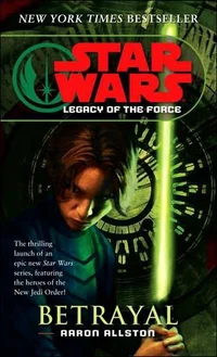 Star Wars: Legacy of the Force 01: Betrayal