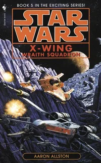 Star Wars: X-wing: Wraith Squadron