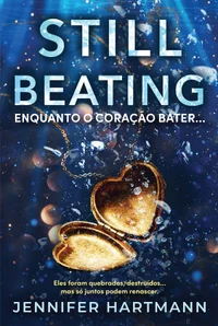 Still Beating – Enquanto o Coração Bater...