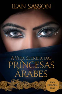 Sultana: A Vida Secreta Das Princesas Árabes