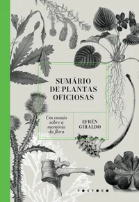 Sumário de plantas oficiosas Um ensaio sobre a memória da flora