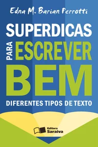 Superdicas para Escrever Bem Diferentes Tipos de Texto