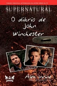 Supernatural - O diário de John Winchester