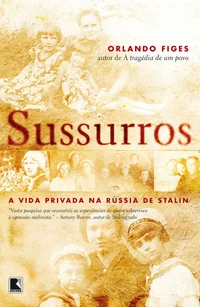 Sussurros: A vida privada na Rússia de Stalin
