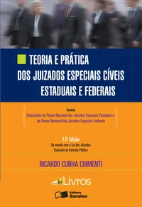 Teoria e Prática dos Juizados Especiais Cíveis Estaduais e Federais