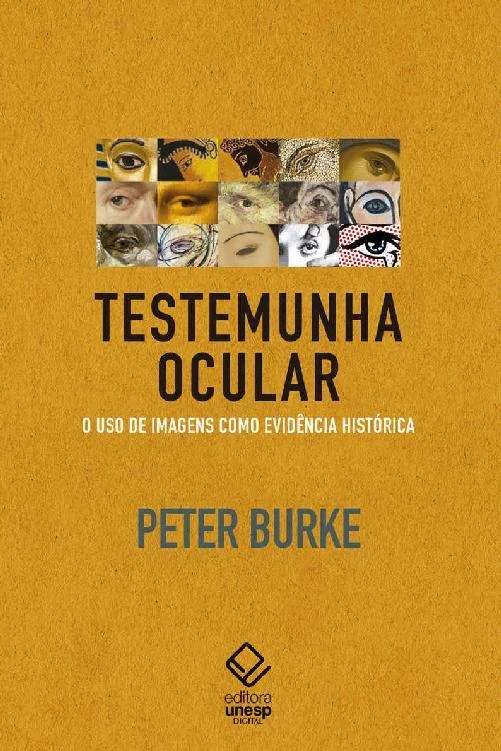 Testemunha ocular: O uso de imagens como evidência histórica