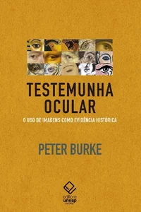 Testemunha ocular: O uso de imagens como evidência histórica