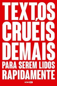 Textos Cruéis Demais Para Serem Lidos Rapidamente