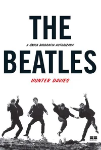 The Beatles: A Única Biografia Autorizada