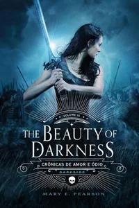 The Beauty of Darkness (Crônicas de Amor e Ódio 3)