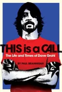 This is a Call: A Vida e a Música de Dave Grohl
