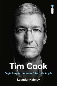 Tim Cook: O gênio que mudou o futuro da Apple