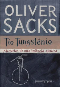 Tio Tungstênio – Memórias de uma infância química