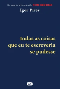 Todas as coisas que eu te escreveria se pudesse