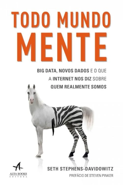 Todo Mundo Mente: O que a internet e os dados dizem sobre quem realmente somos