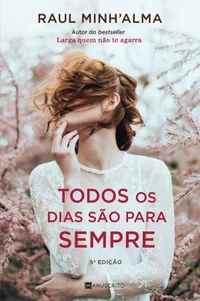 Todos os Dias São para Sempre