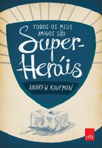 Todos os meus amigos são super-heróis