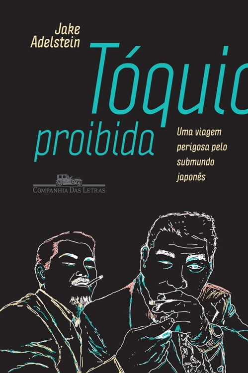 Tóquio Proibida: Uma Viagem Perigosa Pelo Submundo Japonês
