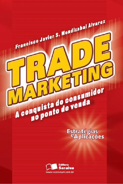 Trade Marketing: A Conquista do Consumidor no Ponto de Venda