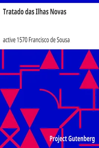 Tratado das Ilhas Novas e descobrimento dellas e outras couzas