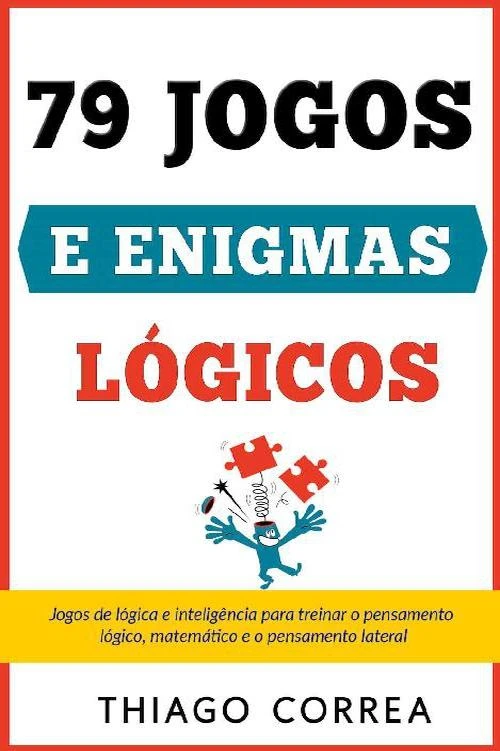 Treinamento cerebral: 79 jogos e enigmas lógicos