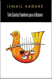 Três Cantos Fúnebres para o Kosovo