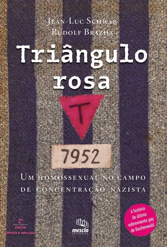 Triângulo Rosa: Um Homossexual no Campo de Concentração Nazista