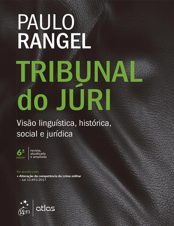 Tribunal do Júri - Visão Linguística, Histórica, Social e Jurídica, 6ª edição
