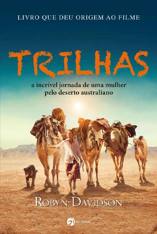 Trilhas: A Incrível Jornada de Uma Mulher Pelo Deserto Australiano