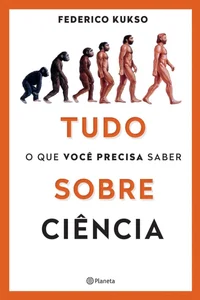 Tudo o que você precisa saber sobre ciência