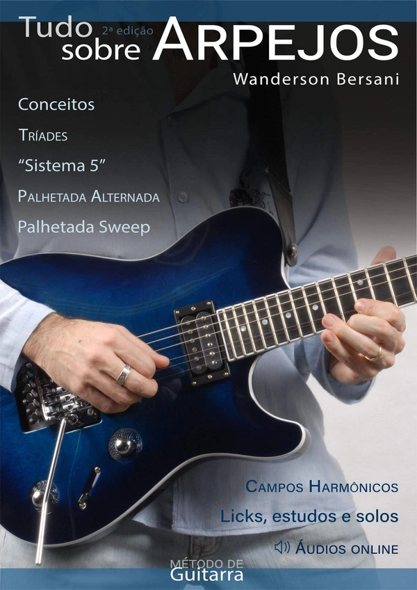 Tudo Sobre Arpejos: Método de Guitarra