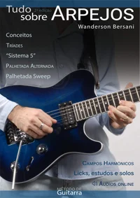 Tudo Sobre Arpejos: Método de Guitarra
