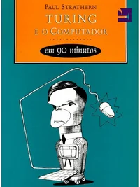 Turing e o Computador em 90 Minutos