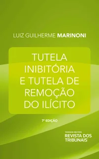 Tutela Inibitória e Tutela de Remoção do Ilícito