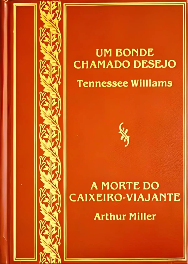 Um Bonde Chamado Desejo e A Morte do Caixeiro-Viajante