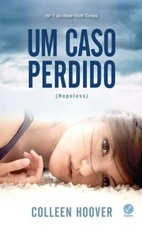 Um Caso Perdido - Hopeless